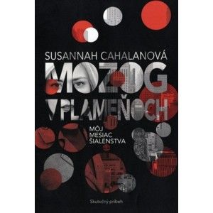 Susannah Cahalanová - Mozog v plameňoch