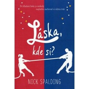 Nick Spalding - Láska, kde si?