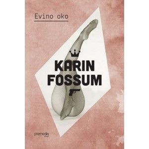 Karin Fossum - Evino oko