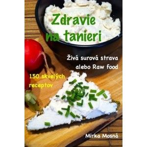 Mirka Mosná - Zdravie na tanieri
