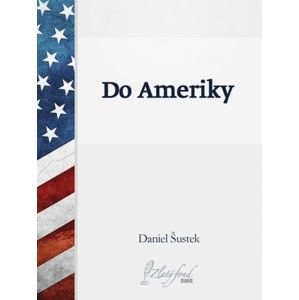 Daniel Šustek - Do Ameriky