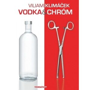 Viliam Klimáček - Vodka a chróm
