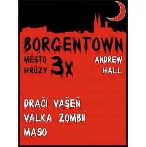 Andrew Hall - 3x Borgentown - město hrůzy II