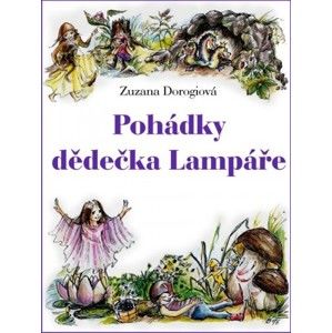 Zuzana Dorogiová - Pohádky dědečka Lampáře