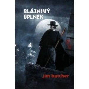 Jim Butcher - Bláznivý úplněk