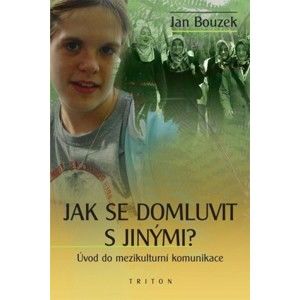 Jan Bouzek - Jak se domluvit s jinými?