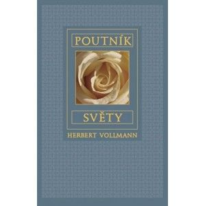 Herbert Vollmann - Poutník světy