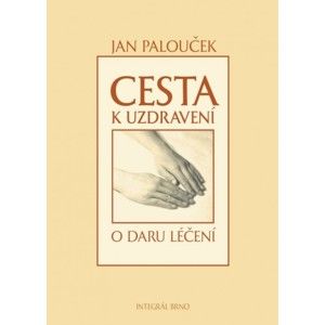 Jan Palouček - Cesta k uzdravení