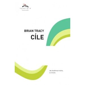 Brian Tracy - Cíle
