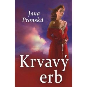 Jana Pronská - Krvavý erb