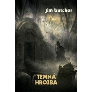 Jim Butcher - Temná hrozba
