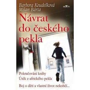 Barbora Koudelková, Milan Bárta - Návrat do českého pekla