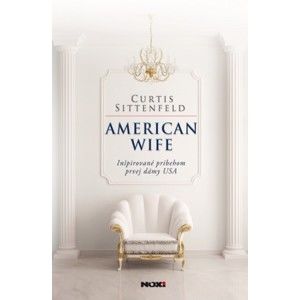 Curtis Sittenfeld - American wife