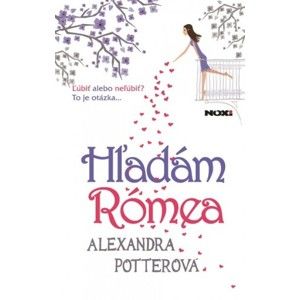 Alexandra Potterová - Hľadám Rómea