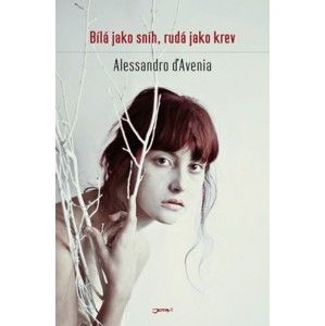 Alessandro d´Avenia - Bílá jako sníh, rudá jako krev