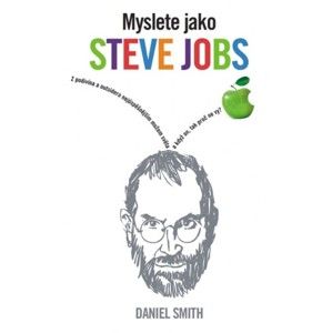 Daniel Smith - Myslete jako Steve Jobs