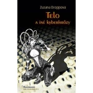Zuzana Droppová - Telo a iné kyberhrôzy