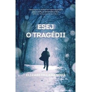 Elizabeth LaBanová - Esej o tragédii