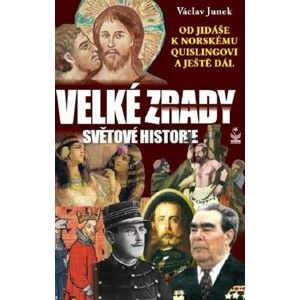 Václav Junek - Velké zrady světové historie