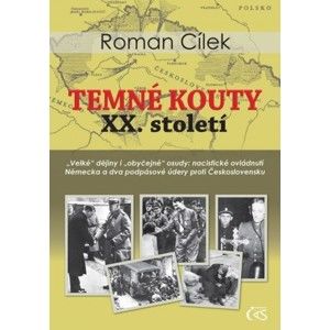 Roman Cílek - Temné kouty XX. století