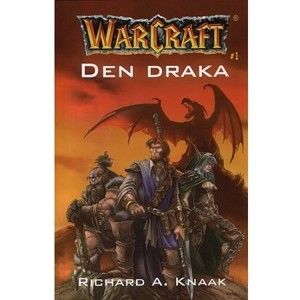 Richard A. Knaak - WarCraft 1 - Den draka