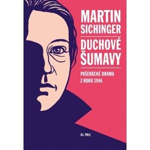 Martin Sichinger - Duchové Šumavy