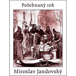 Miroslav Jandovský - Požehnaný rok