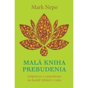 Mark Nepo - Malá kniha prebudenia