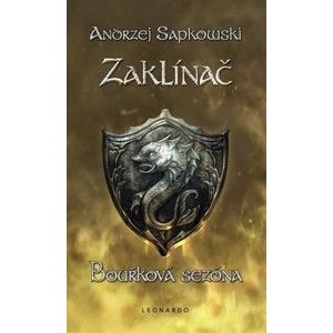 Andrzej Sapkowski - Zaklínač - Bouřková sezóna (Brožovaná vazba)