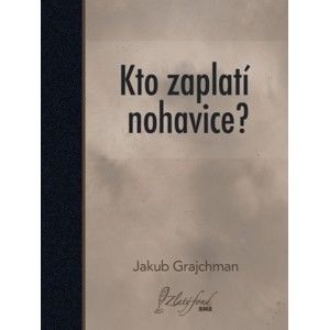 Jakub Grajchman - Kto zaplatí nohavice?