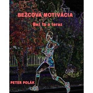 Peter Polák - Bežcova motivácia