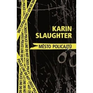 Karin Slaughter - Město policajtů