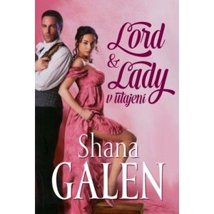 Shana Galen - Lord & Lady v utajení