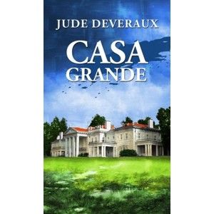 Jude Deveraux - Casa Grande