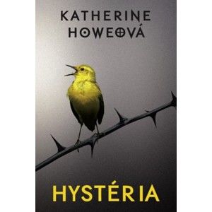 Katherine Howeová - Hystéria