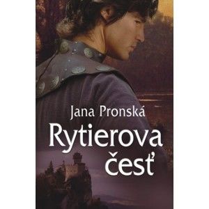 Jana Pronská - Rytierova česť