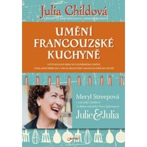 Julia Childová - Umění francouzské kuchyně