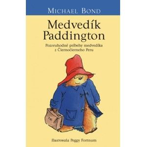 Michael Bond - Medvedík Paddington