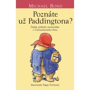 Michael Bond - Poznáte už Paddingtona?