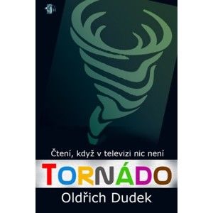 Oldřich Dudek  - Tornádo
