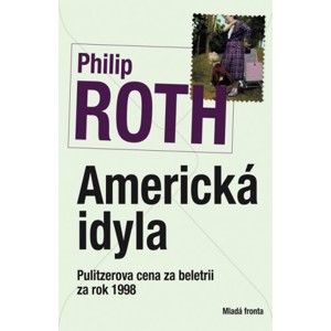 Philip Roth - Americká idyla
