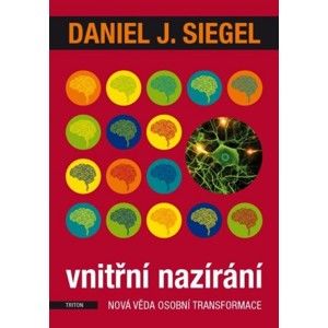 Daniel J. Siegel - Vnitřní nazírání