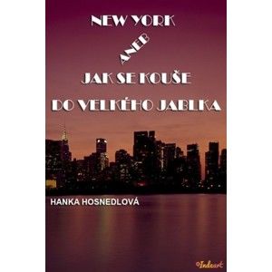 Hanka Hosnedlová - New York aneb Jak se kouše do Velkého jablka