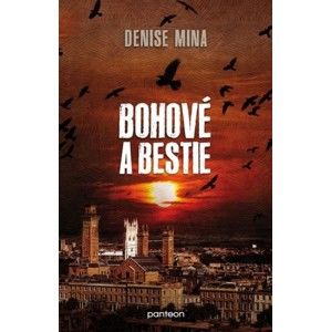 Denise Mina  - Bohové a bestie