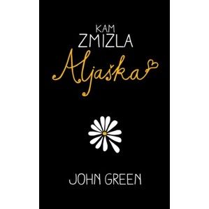 John Green - Kam zmizla Aljaška