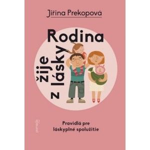 Jiřina Prekopová - Rodina žije z lásky