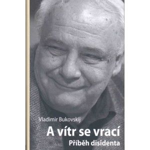 Vladimir Bukovskij - A vítr se vrací