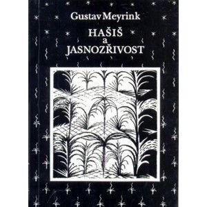 Gustav Mayrink - Hašiš a jasnozřivost
