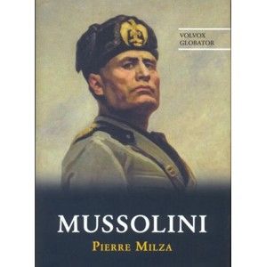 Piere Milza - Mussolini
