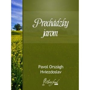 Pavol Országh-Hviezdoslav - Prechádzky jarom